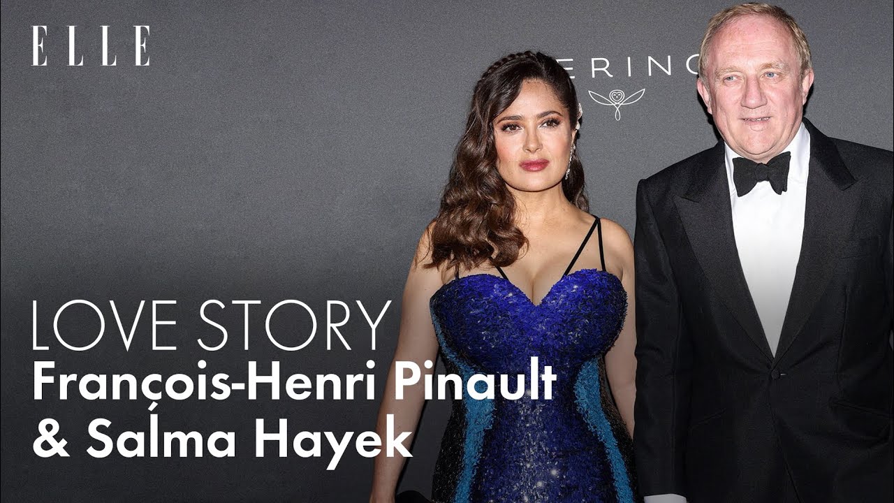 Salma Hayek & François Henri Pinault : la Love Story