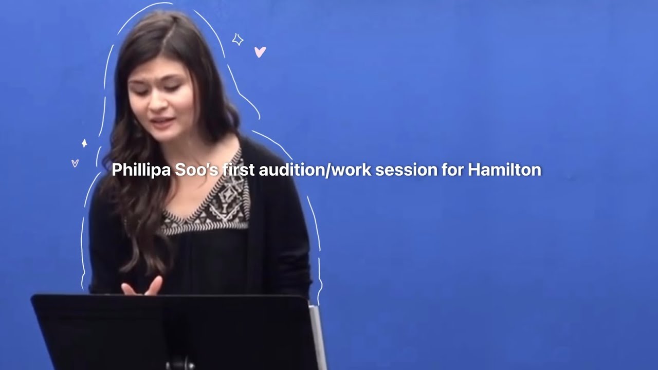 Phillipa Soo’s first audition/work session for Hamilton! || shhvylerrss