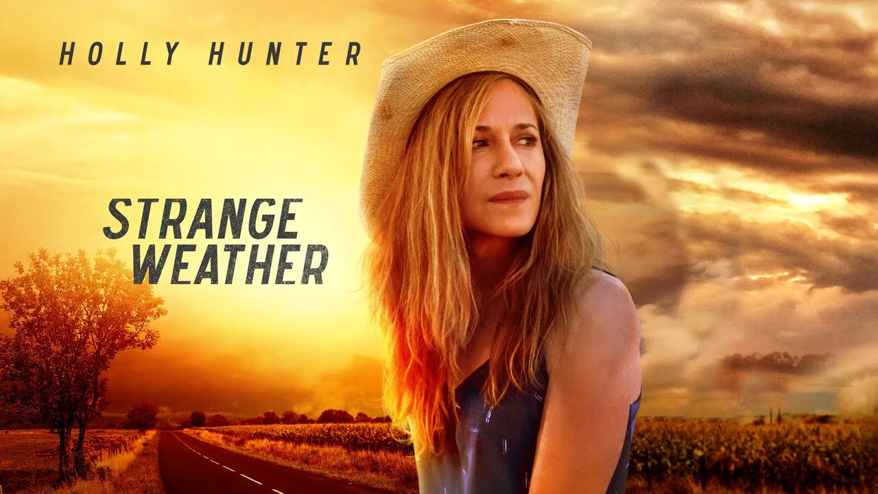 Strange Weather (2016) | Full Movie | Holly Hunter | Kim Coates | Carrie Coon | Glenn Headly