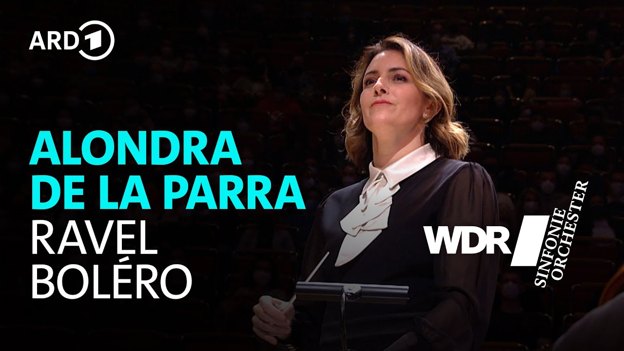 Ravel - Boléro | Alondra de la Parra | WDR Sinfonieorchester