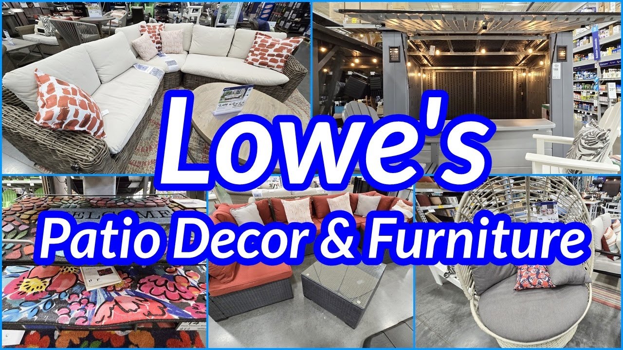LOWE'S PATIO FURNITURE AND DECOR 2024 SHOP WITH ME