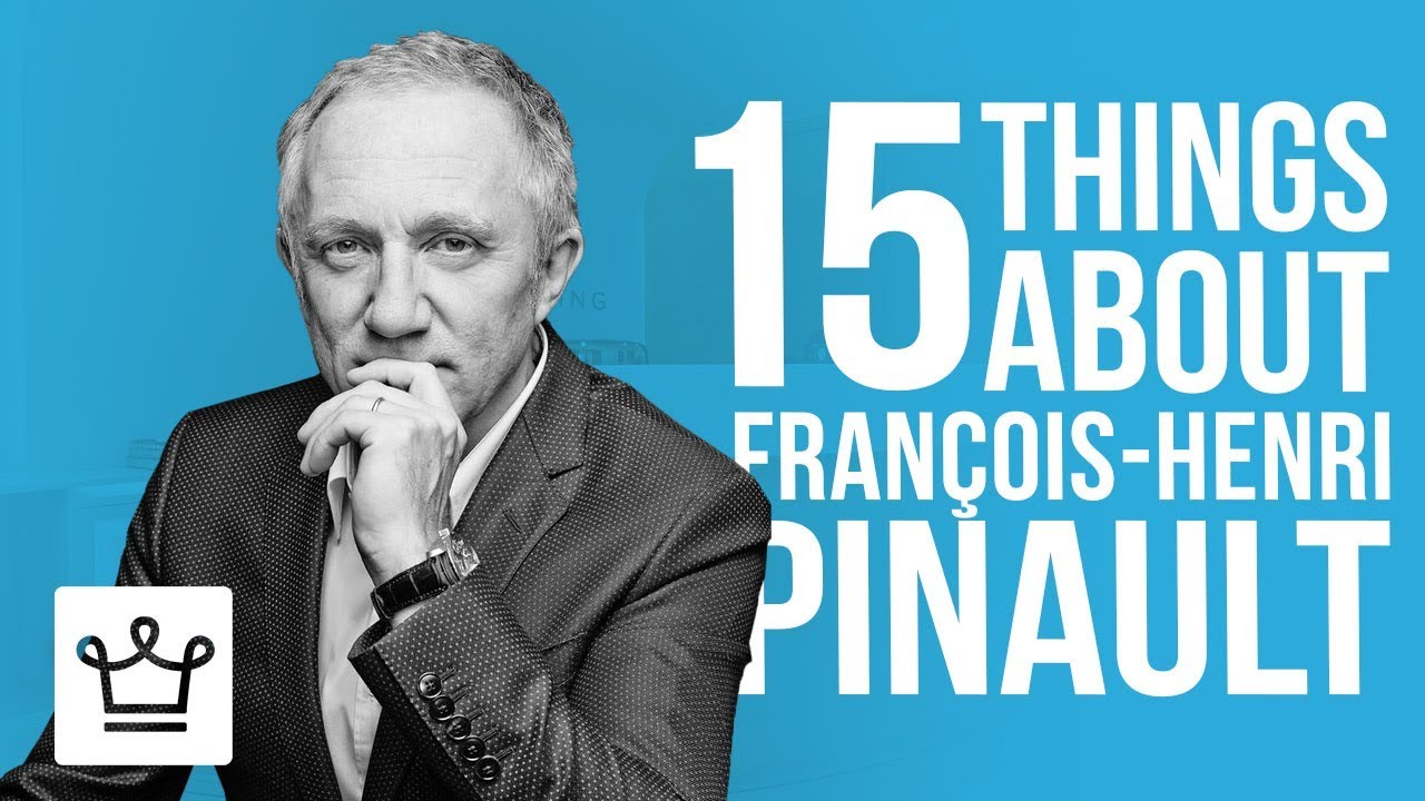 15 Things You Didn’t Know About François Henri Pinault