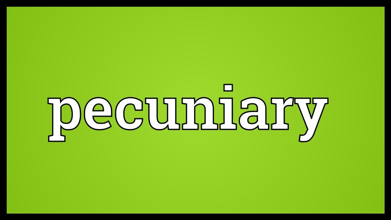 Pecuniary Meaning