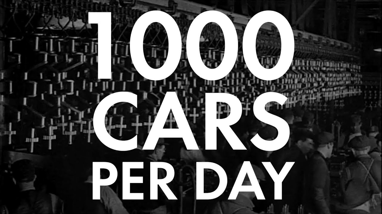 1000 Cars per Day | Henry Ford