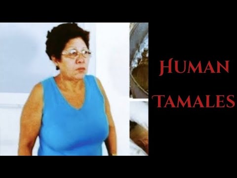 Human Tamales (Anabel Gomez Lopez)