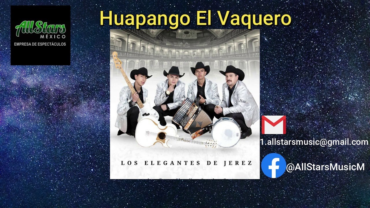 Los Elegantes de Jerez Huapango El Vaquero