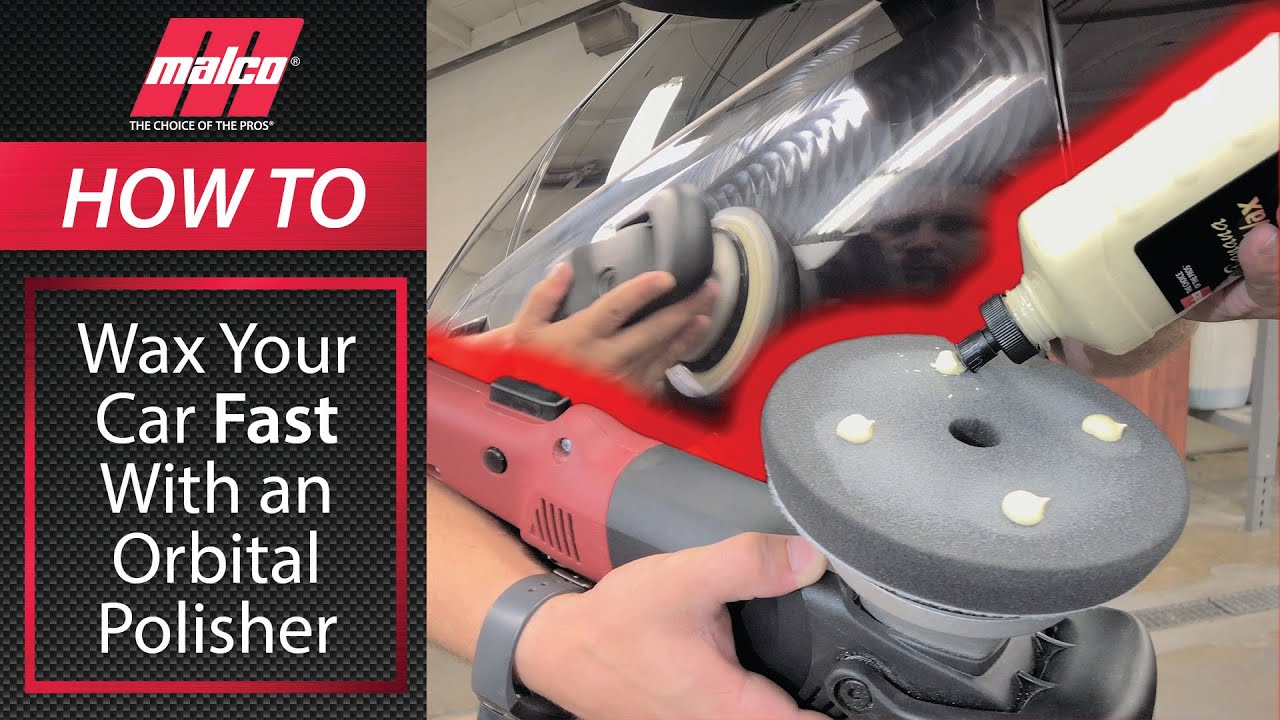 How to Wax Your Car FAST with an Orbital Polisher