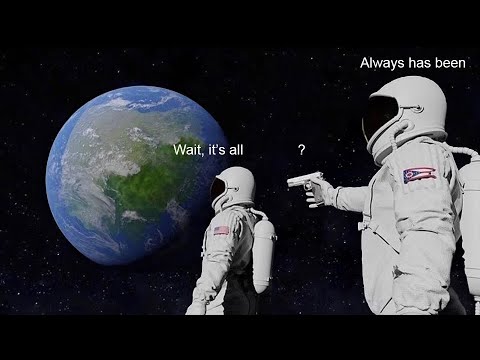 Always Has Been Meme Song