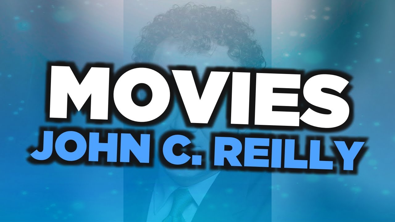 Best John C. Reilly movies