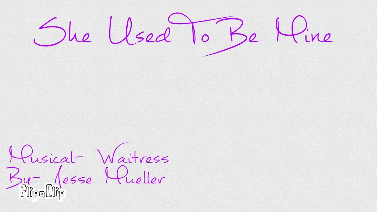 Lyrics- She Used To Be Mine (Waitress)