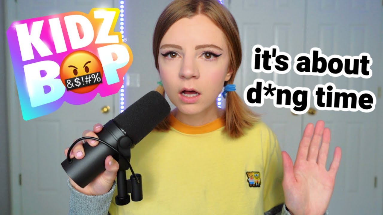 If KIDZ BOP sang It's About D*mn Time