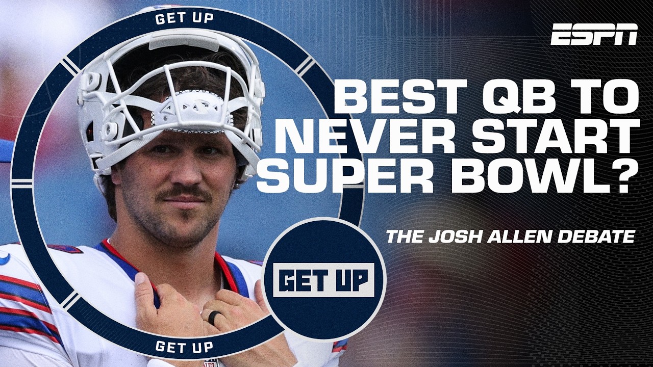 Why Josh Allen could be the best QB to never start a Super Bowl 😯 | Get Up