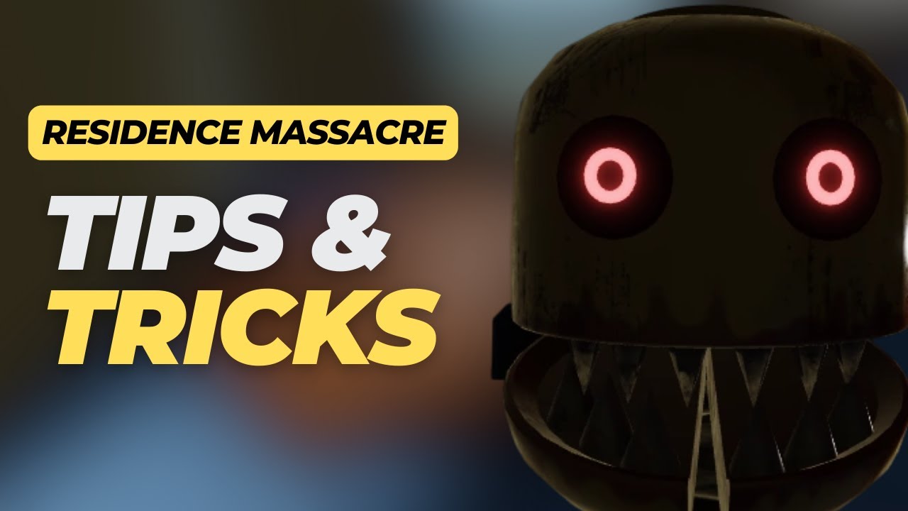 Tips & Tricks (Guide) - Roblox Residence Massacre
