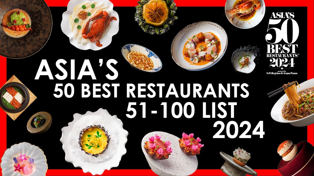 Asia's 50 Best Restaurants 2024: 51-100 Extended List