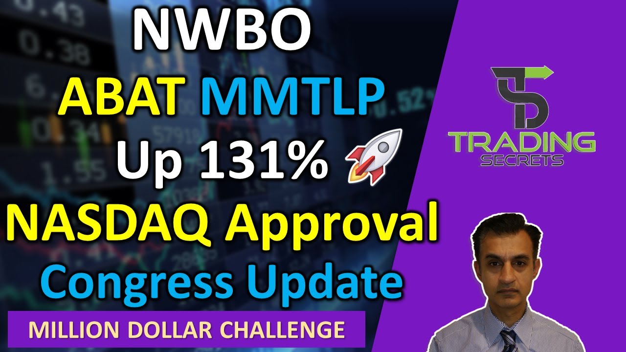 NWBO up 131% 1 month. ABAT ABML Now on the NASDAQ plus NEW catalysts. MMTLP Congress campaign update