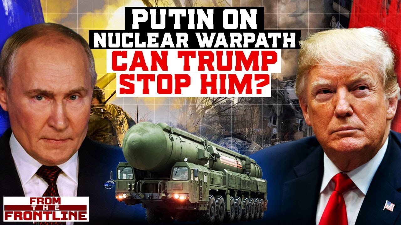 NATO Prepares for Nuclear War with Putin as Trump Returns to White House | From The Frontline