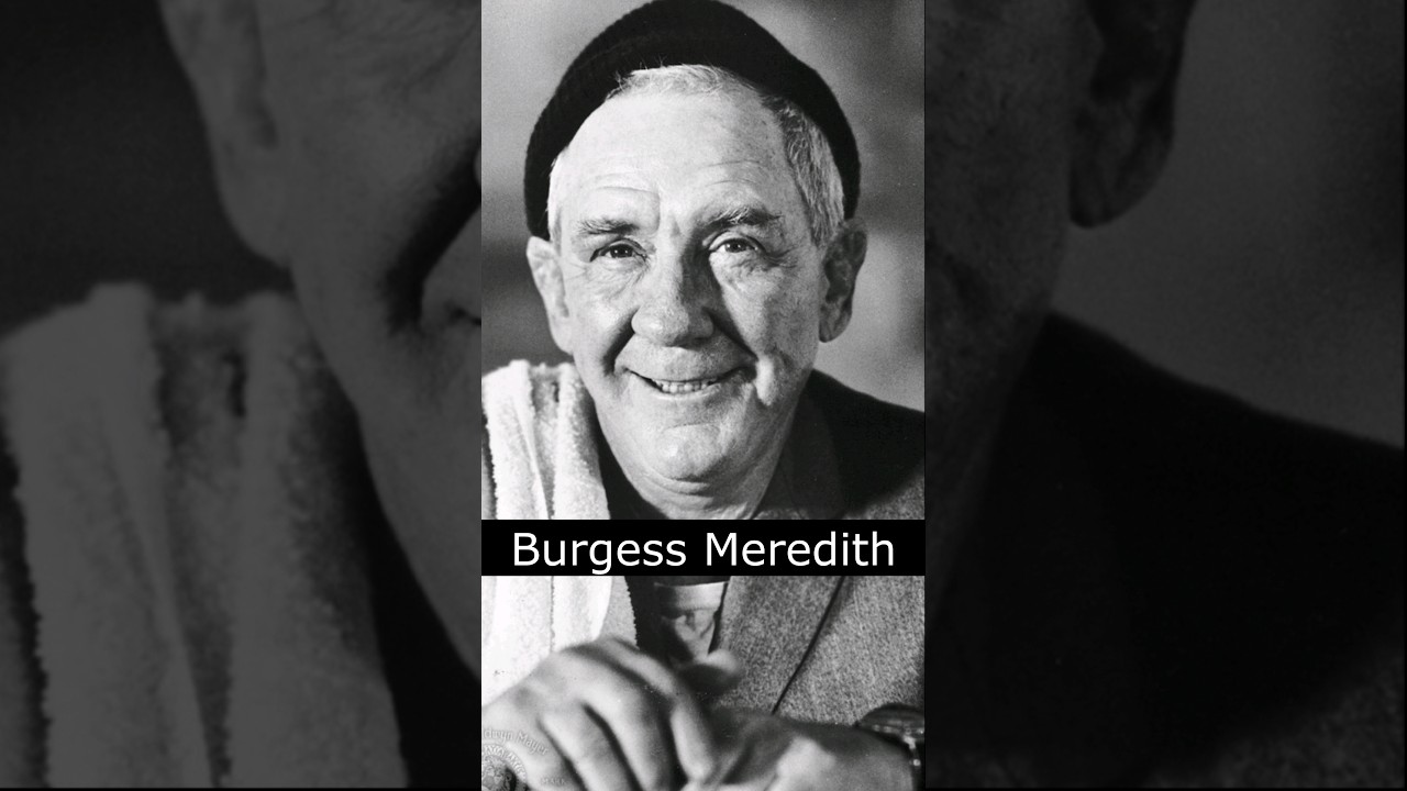 The Life and Death of Burgess Meredith