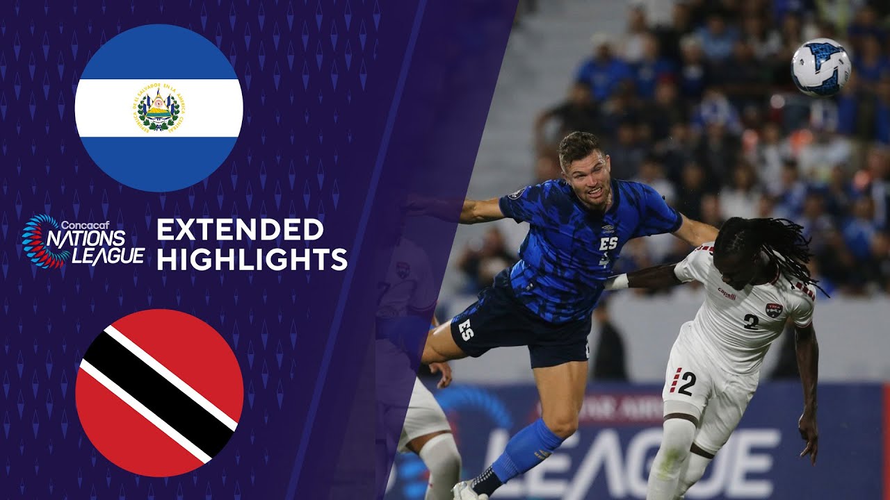 El Salvador vs. Trinidad & Tobago : Extended Highlights | CONCACAF Nations League | CBS Sports