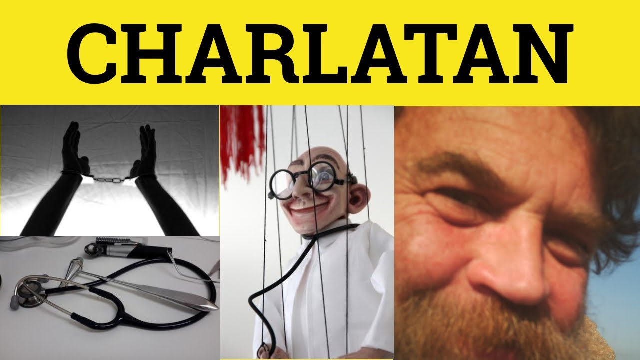 🔵 Charlatan - Charlatan Meaning - Charlatan Examples - Charlatan in a Sentence