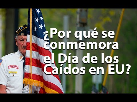 ¿Qué es y cuándo se conmemora el Día de los Caídos en EU?