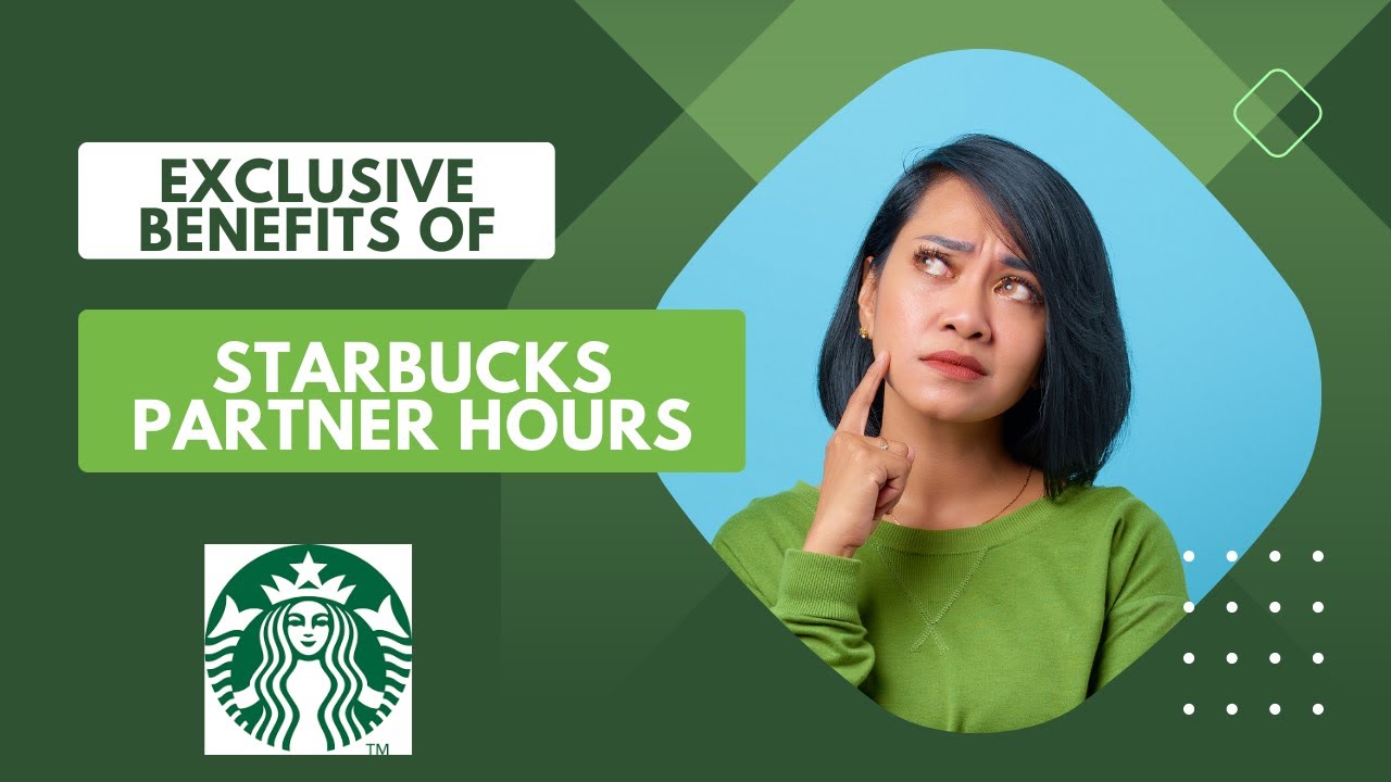 A Detaild Guide to Starbucks Partner hours