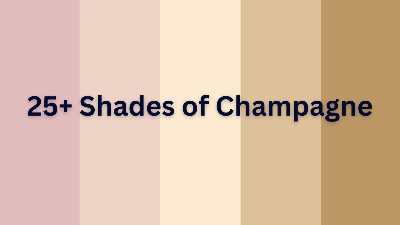 25+ Shades of Champagne Color With Name #colors
