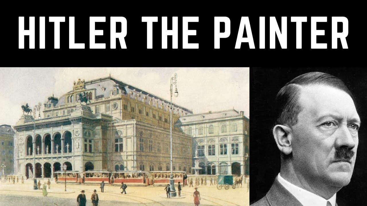 Adolf Hitler - The Painter