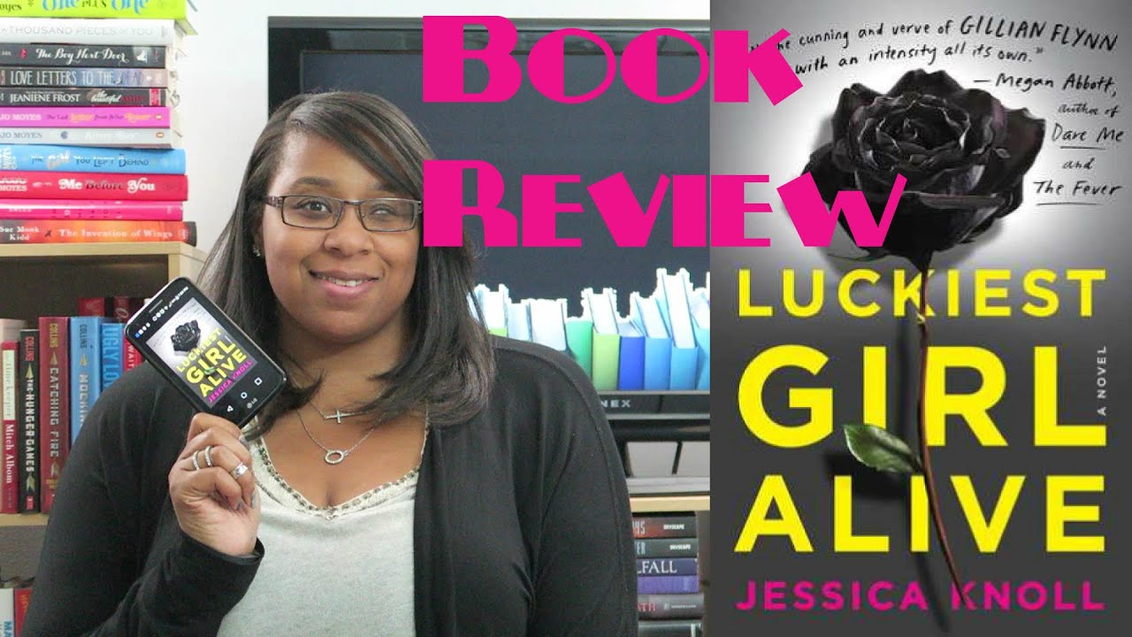 Book Review | Luckiest Girl Alive, by Jessica Knoll (Audiobook)