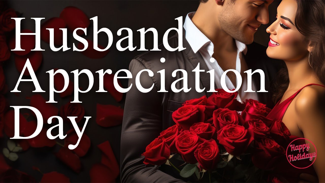 LET'S CELEBRATE 🥂 Happy Husband Appreciation Day  💕  happy husband appreciation day wishes