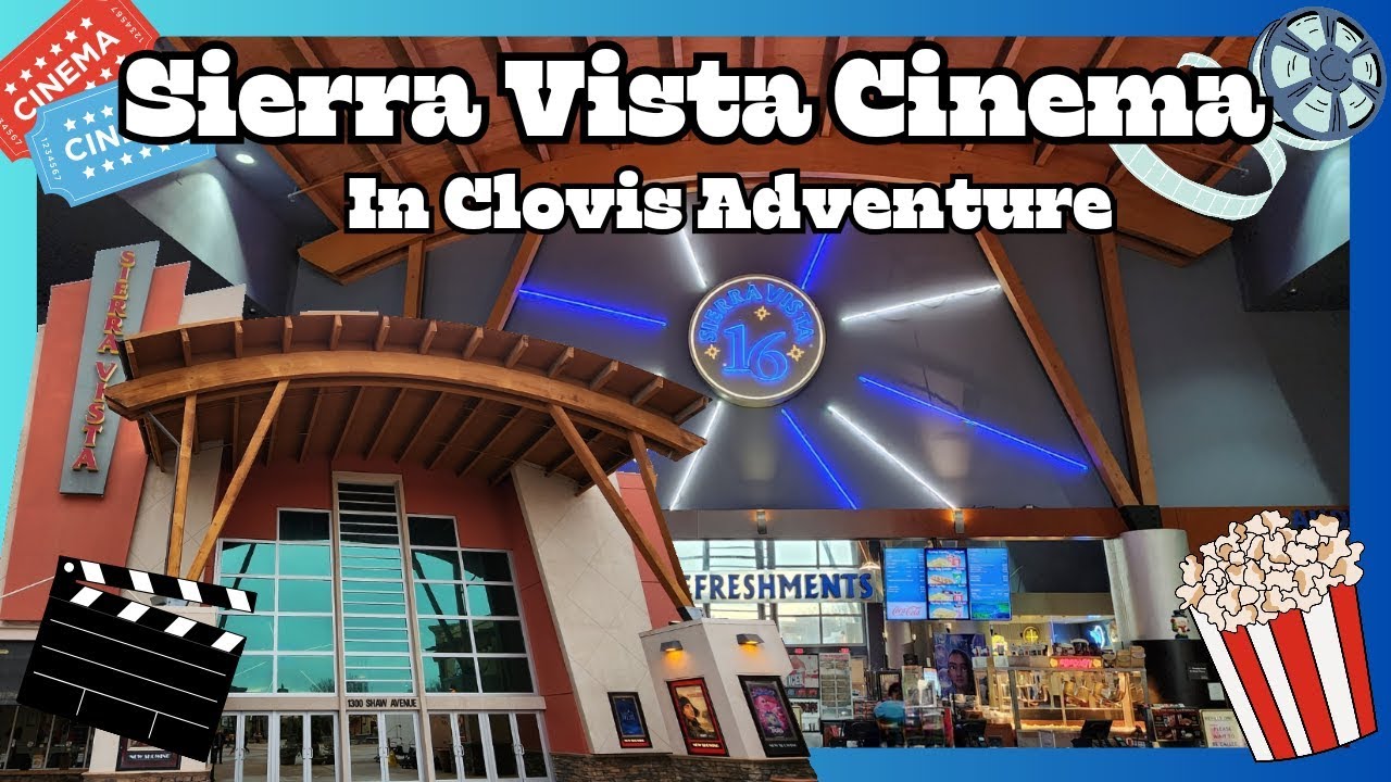Sierra Vista Cinemas In Clovis Adventure