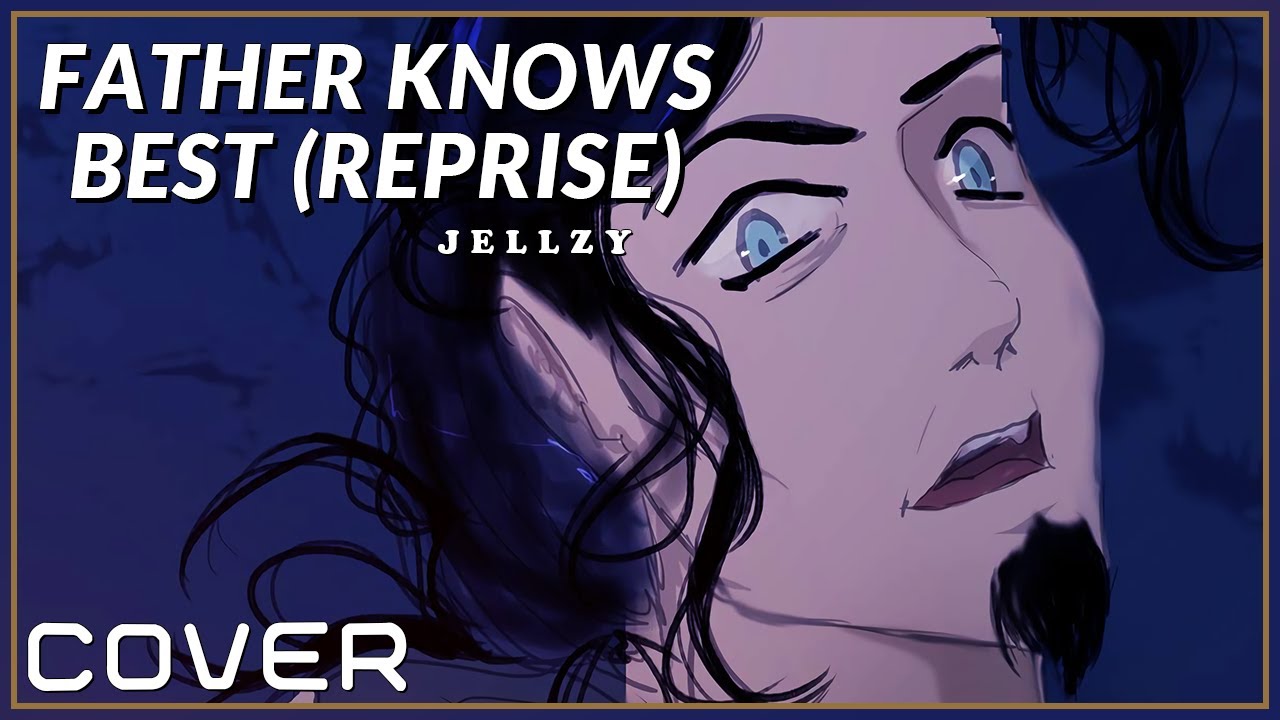 "Father Knows Best (Reprise) " from TANGLED | Covered by 𝙹𝙴𝙻𝙻𝚉𝚈