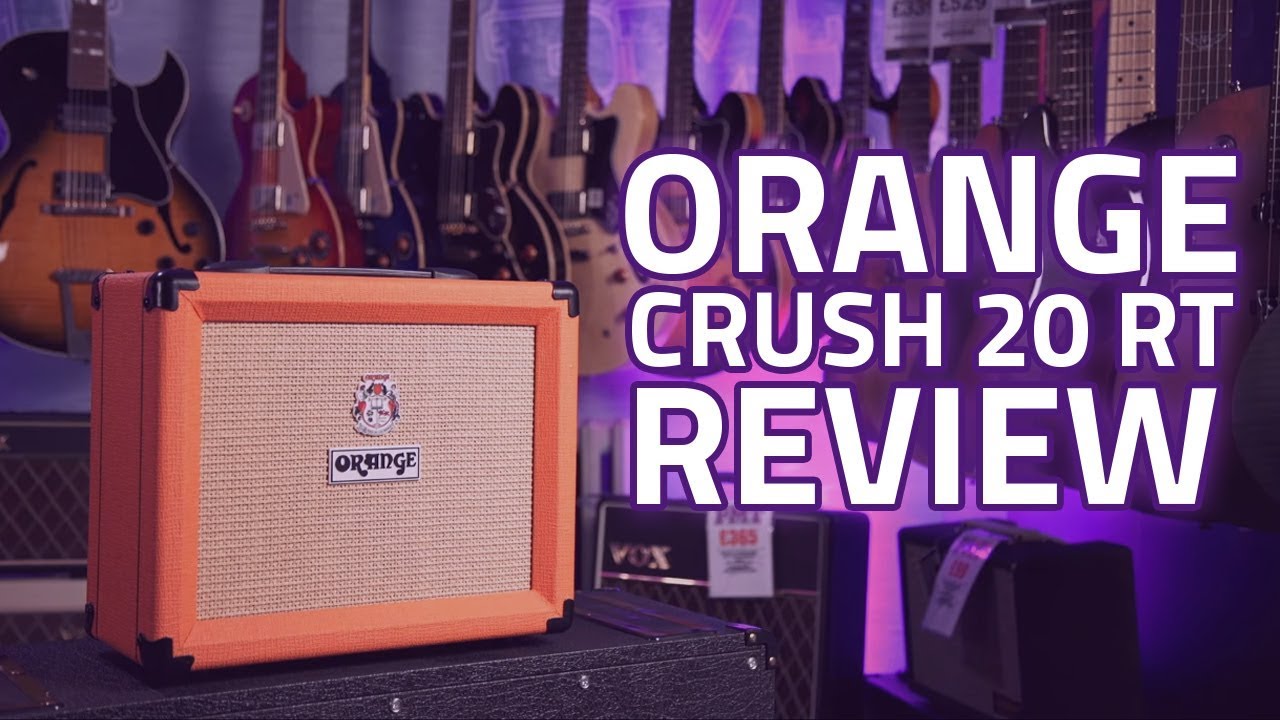 Orange Crush 20 RT Review - A 20 Watt Solid State Amp With Guts!
