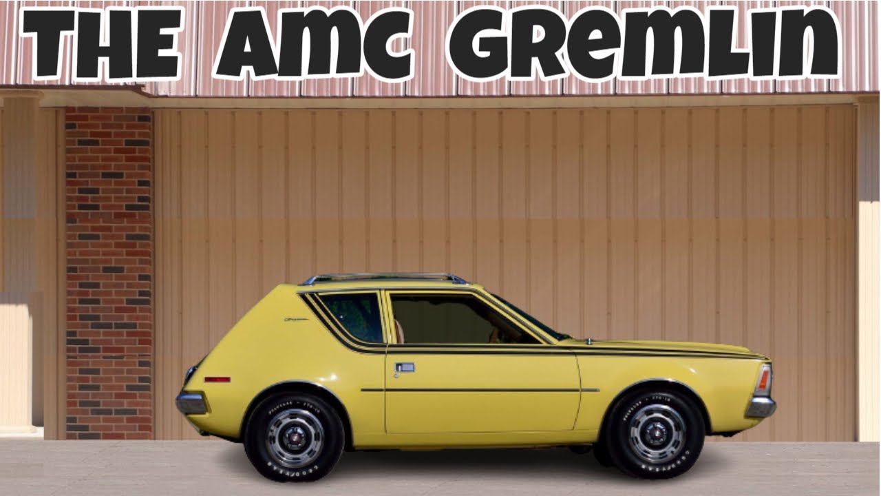 THE AMC GREMLIN : BUILT TOUGH LEARN WHY