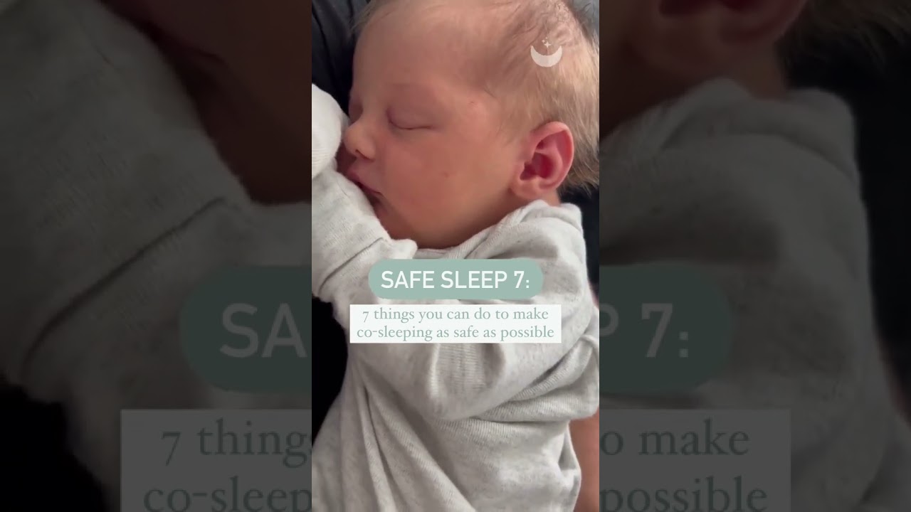 Safe Sleep 7: How to Make Co-Sleeping as Safe as Possible
