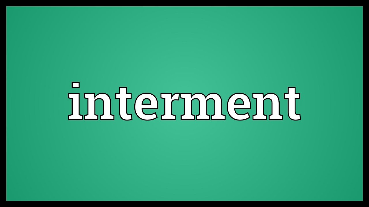 Interment Meaning