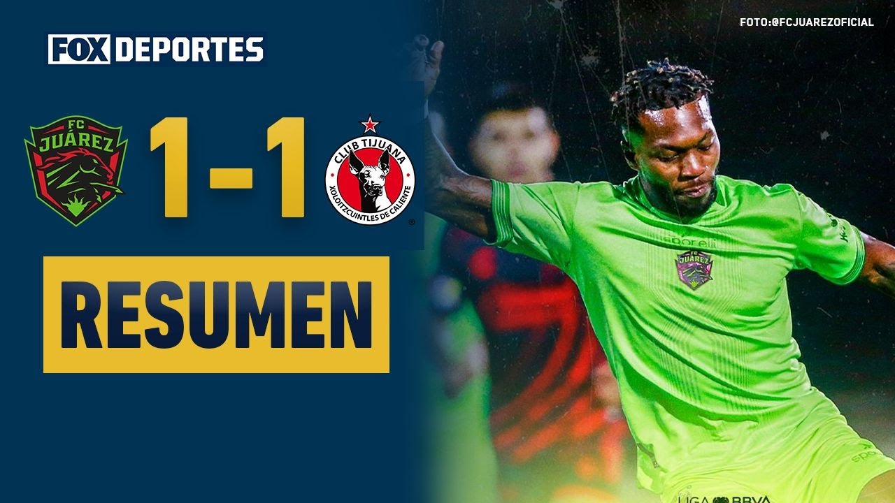 💥🔥 TOTAL INTENSIDAD | FC Juárez 1-1 Tijuana | HIGHLIGHTS | Liga MX