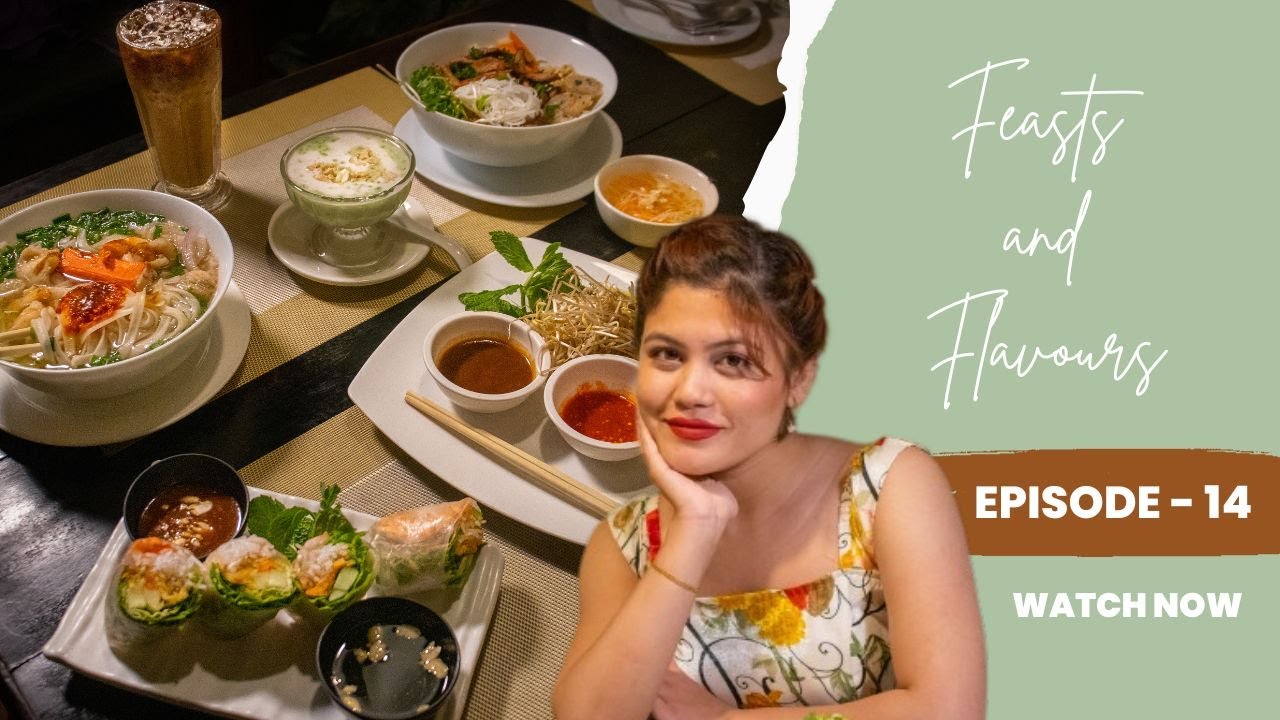 Best Authentic Vietnamese Food at Pho 99 l Feasts & Flavours l Episode-14 l Season Finale
