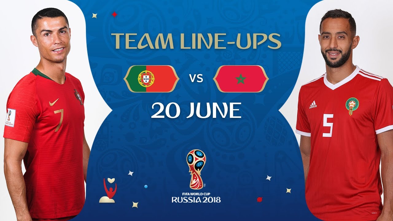 LINEUPS – Portugal v Morocco - MATCH 19 @ 2018 FIFA World Cup™
