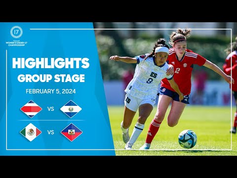 Women's Under-17 | Costa Rica vs El Salvador | México vs Haiti