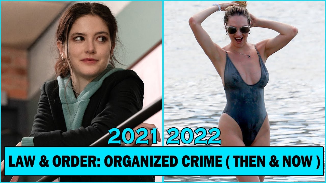 Law & Order: Organized Crime CAST (THEN AND NOW 2022) !