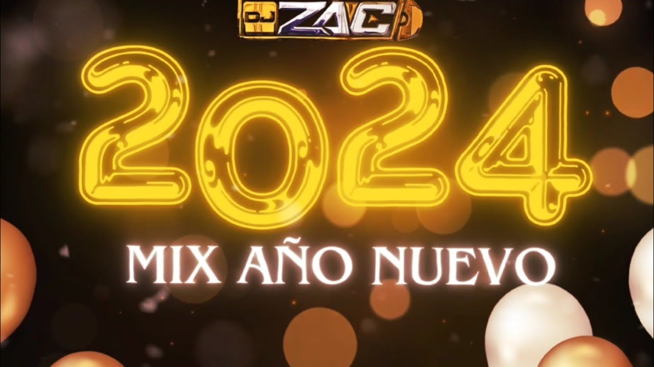 🥳Mix Año Nuevo 2024 ❌ DJ ZAC (Que Bello,Cucu,Baila Está Cumbia,Bote De Cerveza,Juana La Cubana)