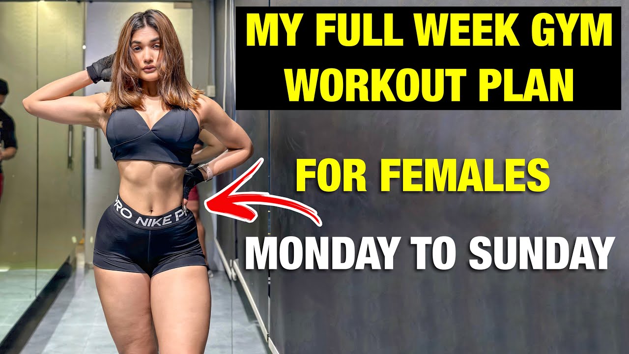 My Full Week Gym Workout Plan For Females