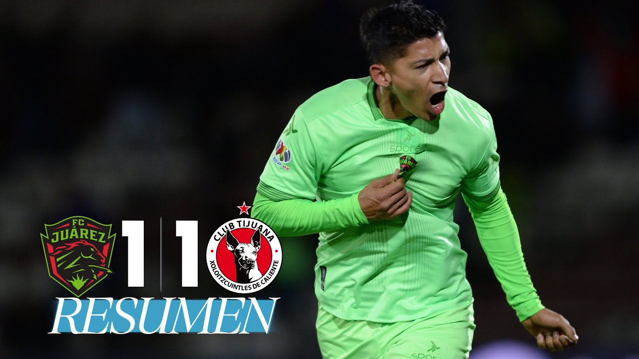 FC JUÁREZ 1-1 TIJUANA J16 | Bravos hace la maldad a Xolos