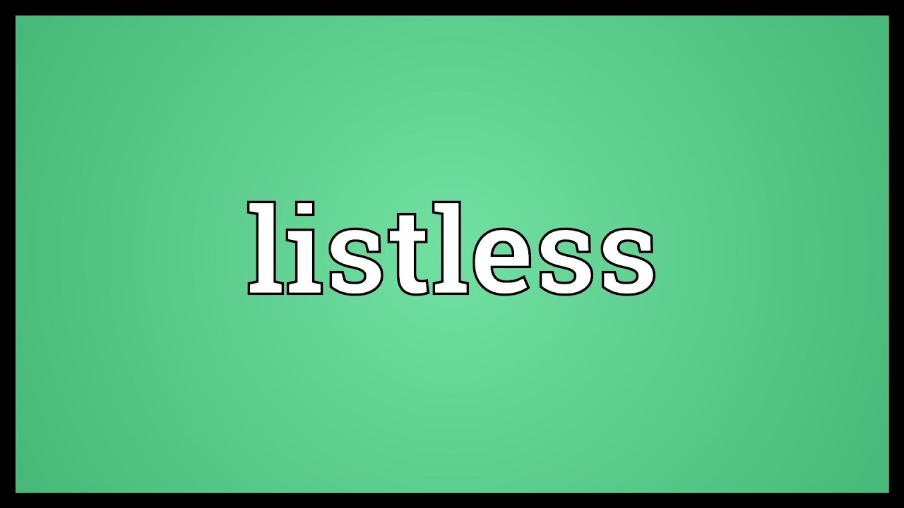 Listless Meaning