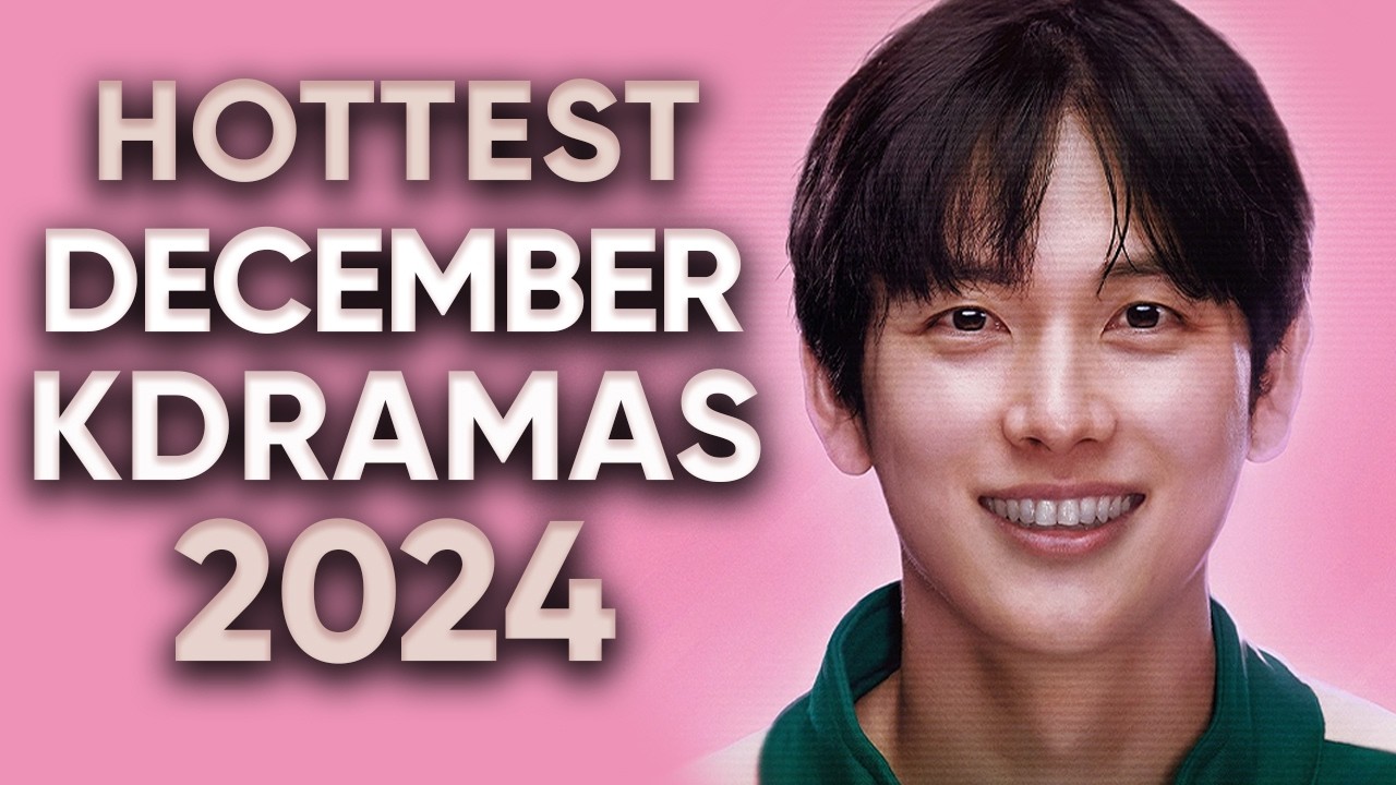 10 Hottest Korean Dramas To Watch in December 2024 [Ft HappySqueak]