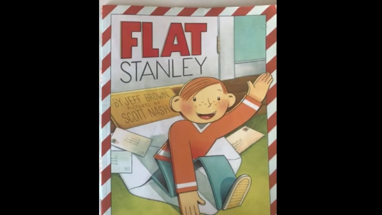 Read Aloud : Flat Stanley, Written by: Jeff Brown