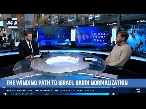 National Security Podcast | The winding path to Israel-Saudi normalization
