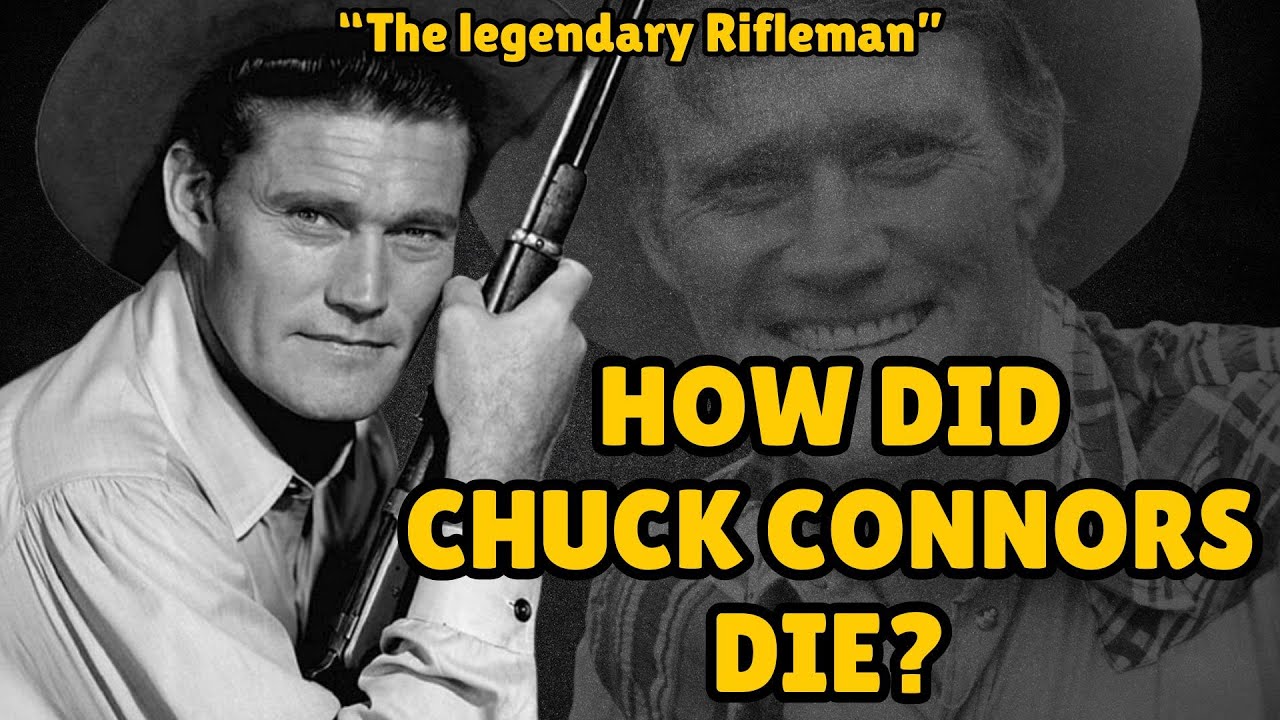 How did Chuck Connors die?