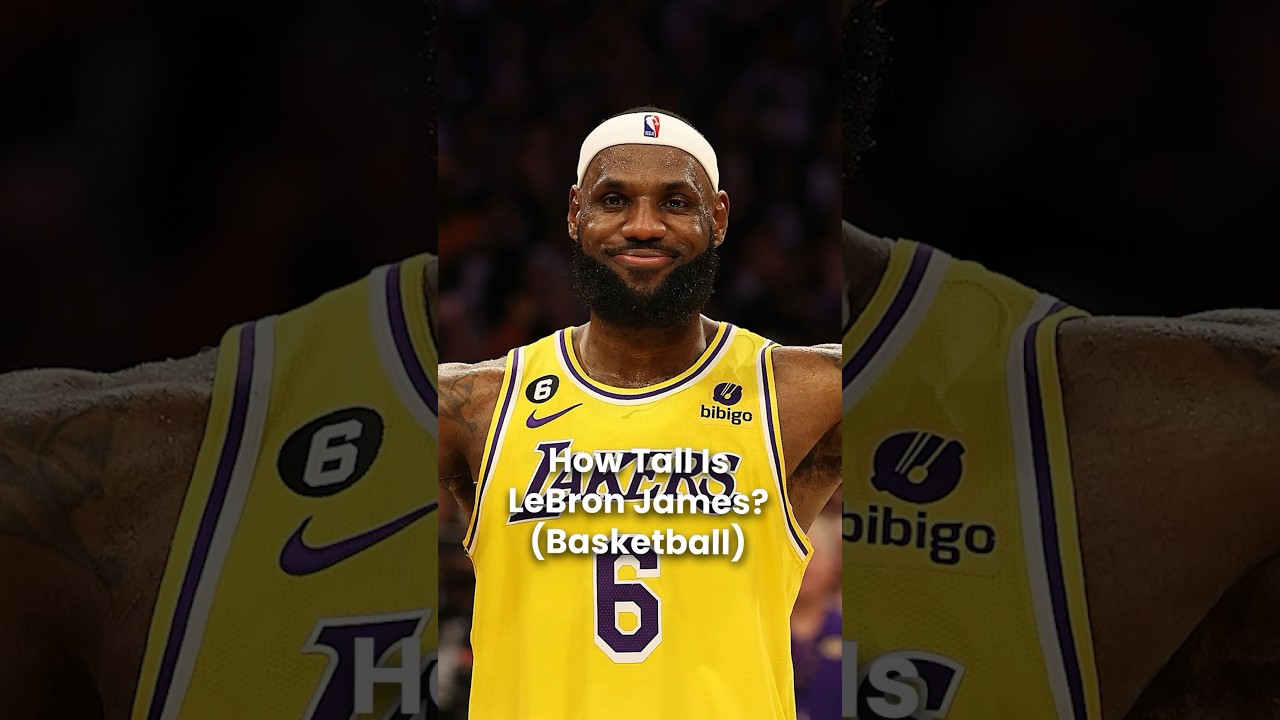 How Tall is LeBron James? (Height)