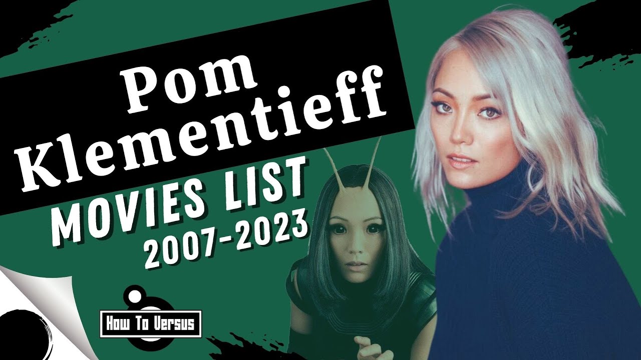 Pom Klementieff | Movies List (2007-2023)
